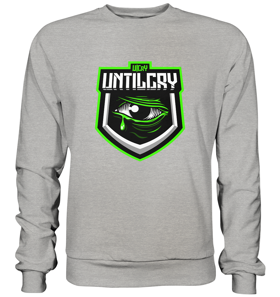 UNTIL CRY - Basic Sweatshirt